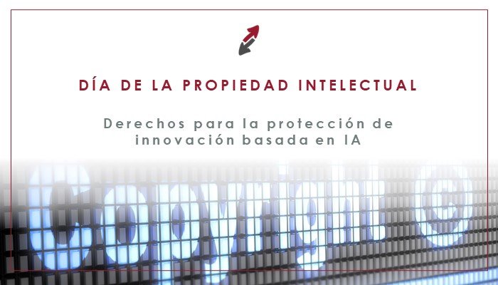 CECA MAGÁN Abogados, derechos de propiedad intelectual para la protección de la innovación basada en Inteligencia Artificial