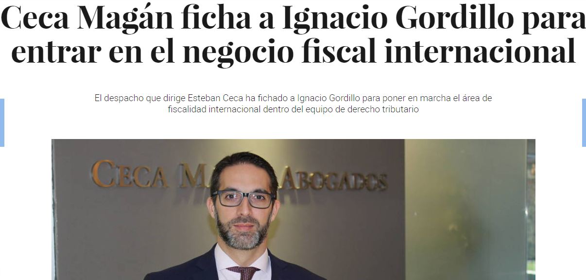 Ignacio Gordillo ficha por Ceca Magán para desarrollar el negocio fiscal internacional