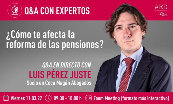 Cómo te afecta la reforma de las pensiones, por Luis Pérez Juste abogado laboralista