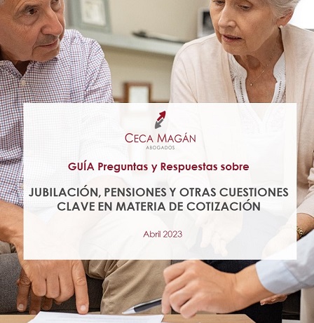 CECA MAGÁN Abogados Guía Cuestiones sobre pensiones, jubilación y cotizaciones