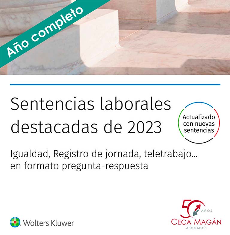 ebook de sentencias laborales relevantes de 2023, elaborado por Wolters Kluwer y Juan Antonio Linares, laboralista de CECA MAGÁN Abogados