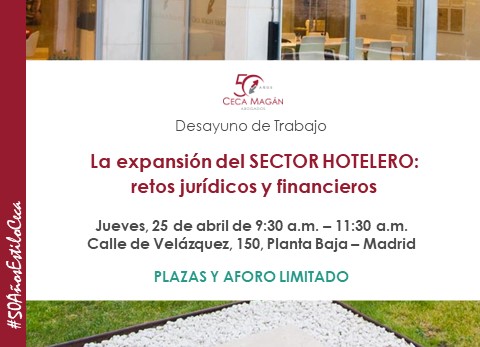 DESAYUNO organizado por CECA MAGÁN Abogados sobre la expansión del Sector Hotelero, retos jurídicos y financieros