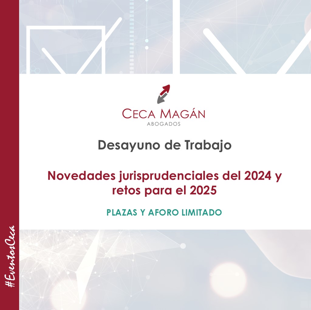 DESAYUNO organizado por CECA MAGÁN Abogados sobre novedades jurisprudenciales del 2024 y retos para el 2025