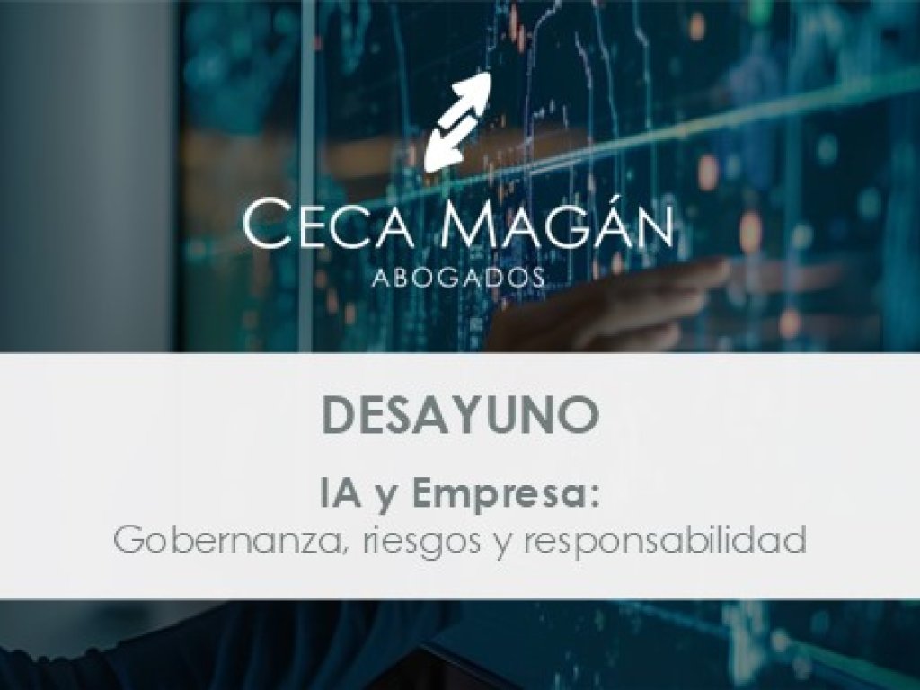 Evento de CECA MAGÁN Abogados. DESAYUNO. IA y empresa: gobernanza, riesgos y responsabilidad