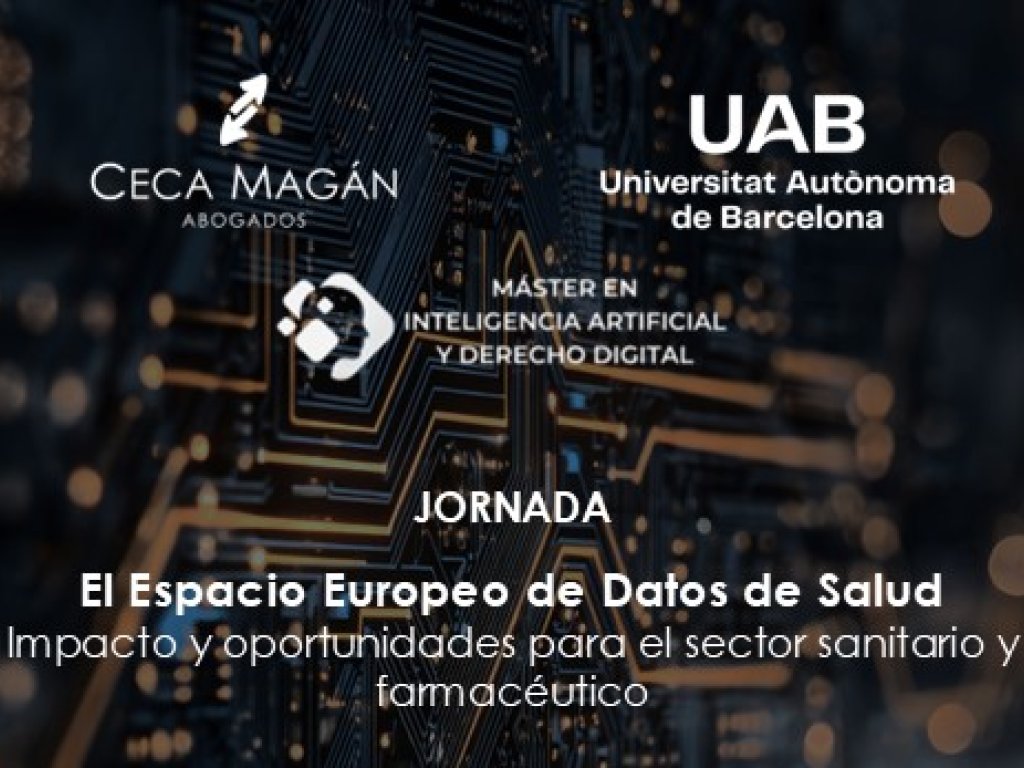 JORNADA: El Espacio Europeo de Datos de Salud: impacto y oportunidades para el sector sanitario y farmacéutico