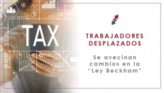 Trabajadores desplazados a España: Se avecinan cambios en la "Ley Beckham"