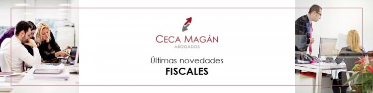 Novedades fiscales Ceca Magán