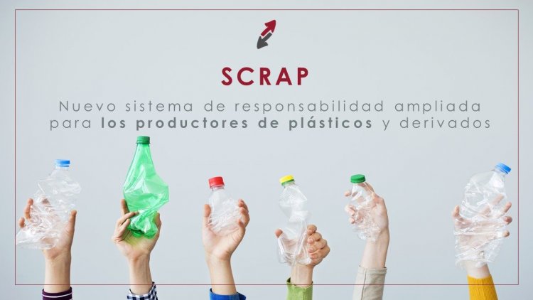  Nuevo sistema de responsabilidad ampliada para los productores de plásticos y derivados – SCRAP