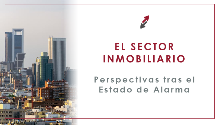 Perspectivas del Sector Inmobiliario tras el Estado de Alarma en España