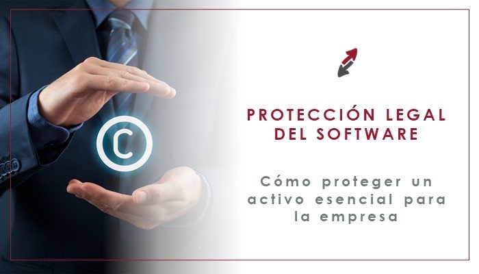 Protección legal del software como activo esencial de una empresa