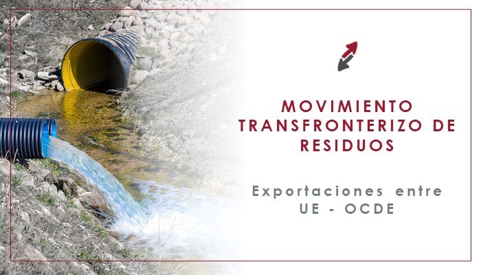  Movimientos transfronterizos de residuos UE-OCDE (Exportaciones)