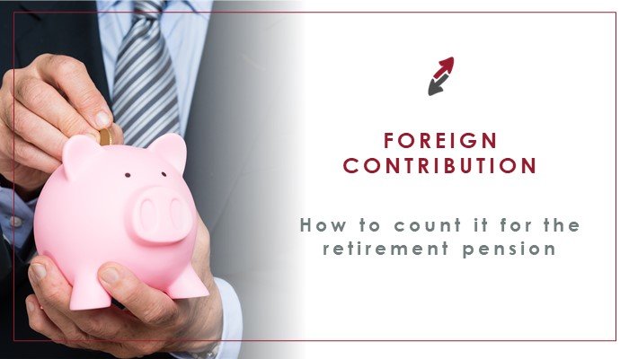 fragmento Inhibir Cañón Foreign contribution: how to count it for the retirement pension | Ceca  Magán