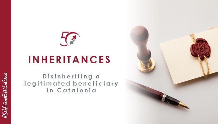 CECA MAGÁN Abogados, experts in family law and the disinheritance of a legitimated beneficiary in Catalonia