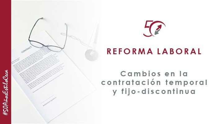 Reforma laboral: cambios en contratación temporal y en el contrato fijo-discontinuo CECA MAGÁN Abogados