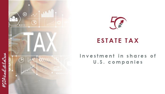 CECA MAGÁN Lawyers "Estate tax": the great unknown of the investment in shares of American companies