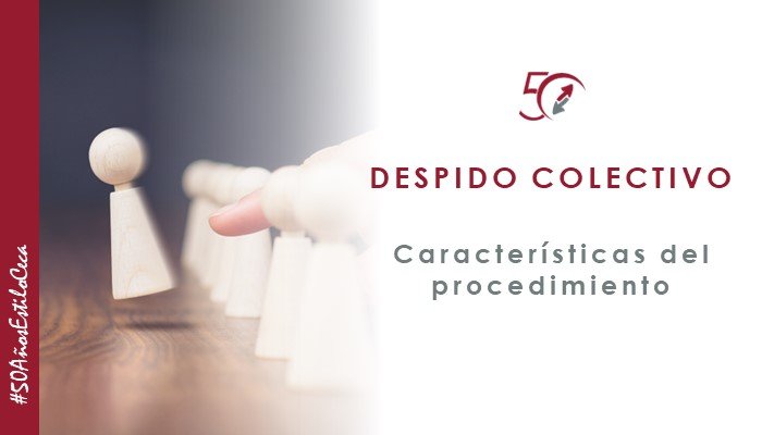 El procedimiento de despido colectivo: características y diferencias con otras alternativas, abogados laboralistas de CECA MAGÁN Abogados