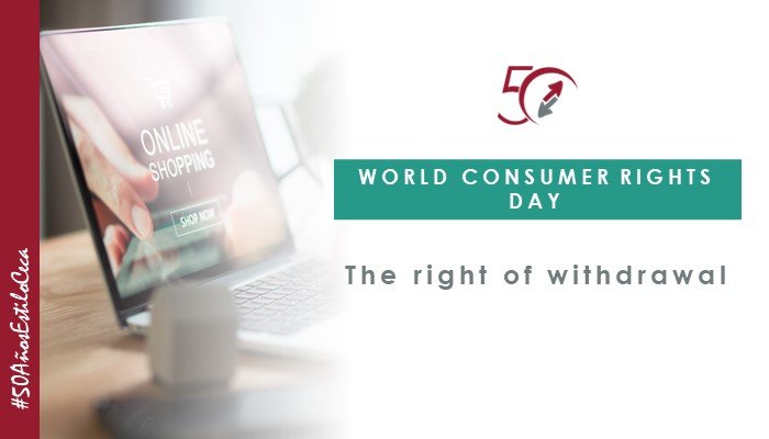 World Consumer Rights Day: right of withdrawal, CECA MAGÁN Abogados