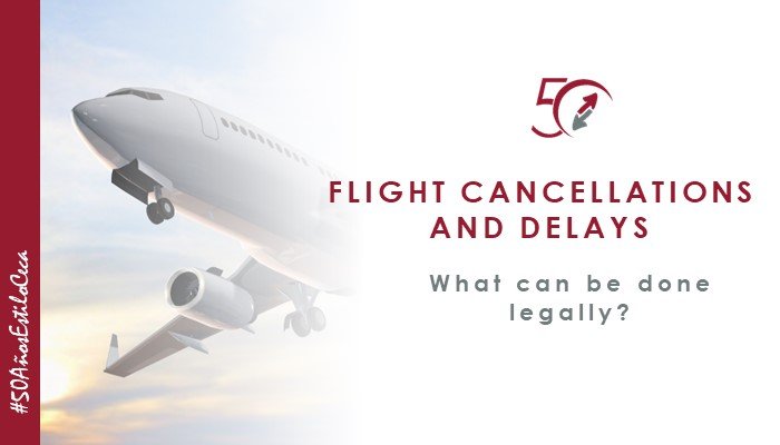 Canceled or delayed flight: What can be done legally? CECA MAGÁN Lawyers