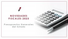 CECA MAGÁN Abogados analiza las novedades fiscales 2023 en Presupuestos Generales del Estado