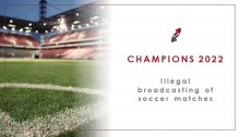 CECA MAGÁN Abogados, illegal retransmissions of the Champions League Final 2022