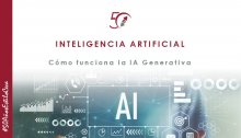 ¿Qué son las IA generativas y cómo funcionan? Explicación por expertos de propiedad intelectual en CECA MAGÁN Abogados
