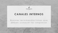 Nuevas recomendaciones recomendaciones para la gestión de los canales internos en las empresas, por CECA MAGÁN Abogados