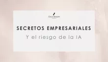 El riesgo invisible de la IA: La fuga de secretos empresariales por CECA MAGÁN Abogados